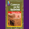 Cameras on the Battlefield: Photos of War