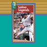 Latino Legends: Hispanics in Major League Baseball