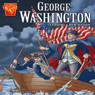 George Washington: Leading a New Nation