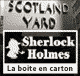 La bote en carton - Les enqutes de Sherlock Holmes