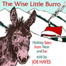 The Wise Little Burro: Holiday Tales From Near and Far