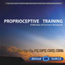 Proprioceptive Training: A Review of Current Research
