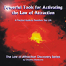 Powerful Tools for Activating The Law of Attraction: A Practical guide to Transform Your Life