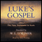 Luke's Gospel: From The New Testament in Scots, Translated by William Laughton Lorimer