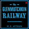 The Glenmutchkin Railway