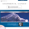 Stephen R. Covey on Leadership: Great Leaders, Great Teams, Great Results