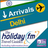 Delhi: Holiday FM Travel Guides