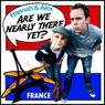 Are We Nearly There Yet?: France