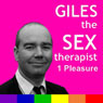 Giles the Sex Therapist: Pleasure