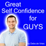 Great Self-Confidence for Guys