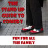 The Standup Guide to Comedy: Fun for All the Family