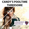 Candy's Pooltime Threesome: University Erotica