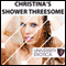 Christina's Shower Threesome: University Erotica