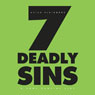 Seven Deadly Sins: A Very Partial List