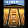 The Road to 9/11: Wealth, Empire, and the Future of America