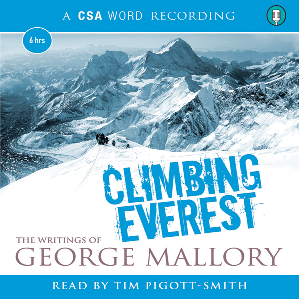 Climbing Everest: The Writings of George Mallory