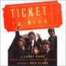 Ticket to Ride: Inside the Beatles' 1964 and 1965 Tours that Changed the World