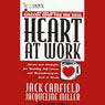 Heart at Work: Stories and Strategies for Rebuilding Self-Esteem and Remembering the Soul at Work