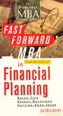 The Fast Forward MBA in Financial Planning: Quick Tips, Speedy Solutions, Cutting-Edge Ideas