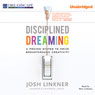 Disciplined Dreaming: A Proven System to Drive Breakthrough Creativity