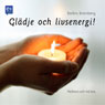 Gldje och livsenergi! [Heart and Life Energy!]: Meditera och m bra!