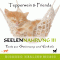 Tepperwein & Friends: Texte zur Besinnung und Einkehr (Seelennahrung 3)