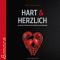 Hart & Herzlich. Die 7 Strken der erfolgreichen Unternehmer