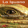 La iguana [The Iguana]