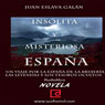 Espaa inslita y misteriosa [Unusual and Mysterious Spain]