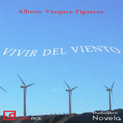 Vivir del viento [Living Wind]