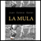 La mula [The Mule]