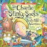 Sir Charlie Stinky Socks and the Really Big Adventure