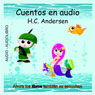 Cuentos en Audio de H. C. Andersen [Tales of H.C. Andersen]