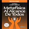 Metafisica Al Alcance De Todos [Metaphysics for Everyone]