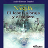 El Leon, La Bruja y El Ropero: Las Cronicas de Narnia (Texto Completo)