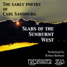The Early Poetry of Carl Sandburg: Slabs of the Sunburnt West