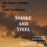 The Early Poetry of Carl Sandburg: Smoke and Steel