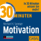 30 Minuten Motivation