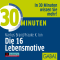 30 Minuten Die 16 Lebensmotive