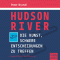 Hudson River. Die Kunst, schwere Entscheidungen zu treffen