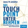 Das Touchpoint-Unternehmen: Mitarbeiterfhrung in unserer neuen Businesswelt
