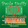 A Woman's Guide to Football: How to Talk His Language: The Basics