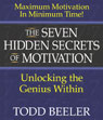The Seven Hidden Secrets of Motivation: Unlocking the Genius Within