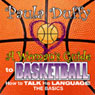 A Woman's Guide to Basketball: How to Talk His Language