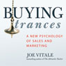 Buying Trances: A New Psychology of Sales and Marketing