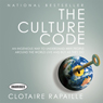 The Culture Code: An Ingenious Way To Understand Why People Around The World Live And Buy As They Do