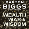 Wealth, War, and Wisdom