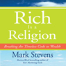 Rich is a Religion: : Breaking the Timeless Code to Wealth