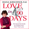 Love in 90 Days: The Essential Guide to Finding Your Own True Love