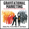 Gravitational Marketing: : The Science of Attracting Customers